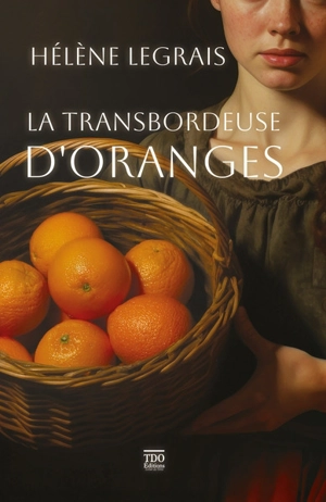 La transbordeuse d'oranges - Hélène Legrais