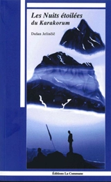 Les nuits étoilées du Karakorum - Dusan Jelincic