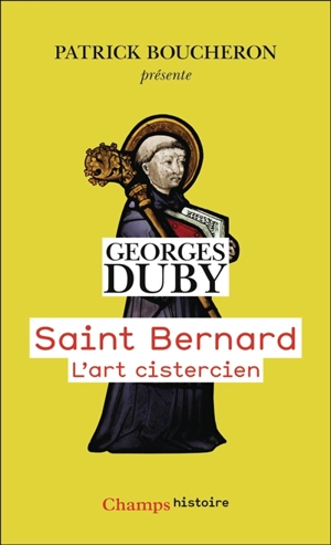 Saint Bernard : l'art cistercien - Georges Duby