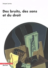 Des bruits, des sons et du droit - Jacques Larrieu