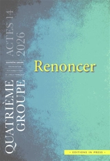 Renoncer - Quatrième groupe-Organisation psychanalytique de langue française. Journées scientifiques (2025 ; Paris)
