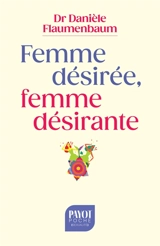 Femme désirée, femme désirante - Danièle Flaumenbaum