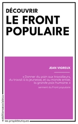 Découvrir le Front populaire - Jean Vigreux