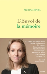 L'envol de la mémoire - Myriam Spira