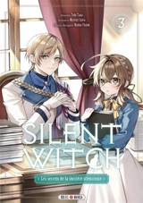 Silent witch : les secrets de la sorcière silencieuse. Vol. 3 - Matsuri Isora