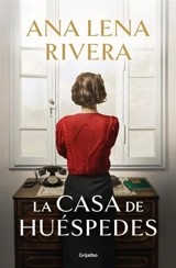La casa de huespedes / The Guest House - Ana Lena Rivera