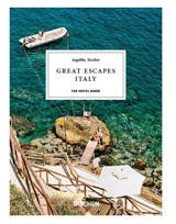 Great escapes Italy : the hotel book - Christiane Reiter