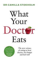 What Your Doctor Eats - Stokholm, Camilla