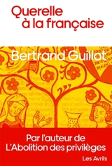 Querelle à la française - Bertrand Guillot