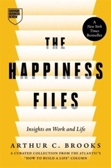 The Happiness Files - Brooks, Arthur C.