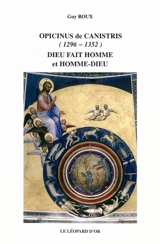 Opicinus de Canistris (1296-1352), Dieu fait homme et homme-dieu - Guy Roux