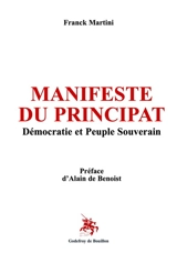 Manifeste du principat : démocratie et peuple souverain - Franck Martini