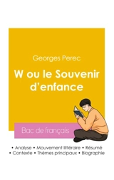 Réussir son Bac de français 2026 : Analyse du roman W ou le Souvenir d'enfance de Georges Perec - Georges Perec