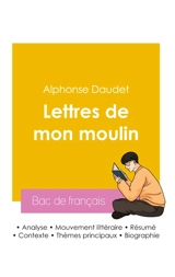 Réussir son Bac de français 2026 : Analyse du recueil Les Lettres de mon moulin de Alphonse Daudet - Alphonse Daudet