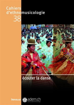 Cahiers d'ethnomusicologie, n° 38. Ecouter la danse