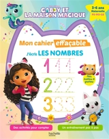 Gabby et la maison magique, mon cahier effaçable : j'écris les nombres : 3-6 ans, maternelle, PS, MS, GS - Dreamworks