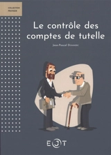 Le contrôle des comptes de tutelle - Jean-Pascal Dommerc