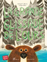 La grande glissade de l'ours - Richard T. Morris