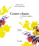 Contre chants & poèmes complices : poèmes et dessins - Ronny Someck