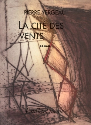 La cité des vents - Pierre Yergeau