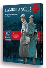 L'ambulance 13 : au coeur de la bataille de Verdun - Patrice Ordas