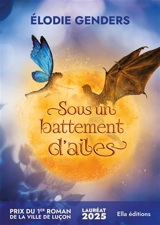 Sous un battement d'ailes - Elodie Genders