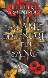 Le sang et la cendre. Vol. 5. Une âme de cendre et de sang - Jennifer L. Armentrout