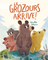 Le Grozours arrive ! - Anuska Allepuz
