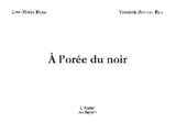 A l'orée du noir - Eva-Maria Berg