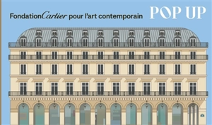 Fondation Cartier pour l'art contemporain : pop up - Dominique Ehrhard