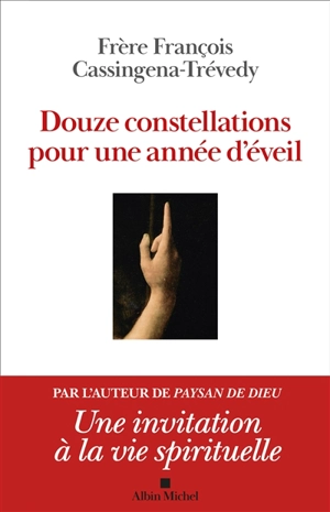 Douze constellations pour une année d'éveil - François Cassingena-Trévedy