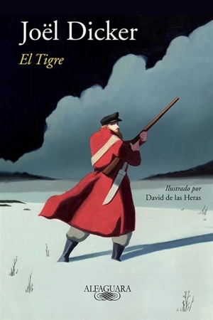El tigre / The Tiger - Joël Dicker