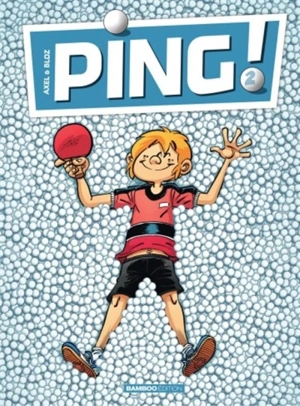 Ping !. Vol. 2 - Axel Grenon