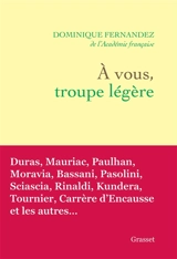 A vous, troupe légère - Dominique Fernandez