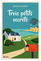 Les mystères d'Alderney. Vol. 2. Trois petits secrets - Béatrice Nicodème