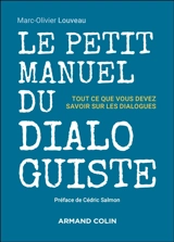 Le manuel du dialoguiste : tout ce que vous devez savoir sur les dialogues - Marc-Olivier Louveau