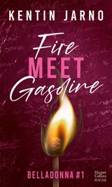 Belladonna. Vol. 1. Fire meet gasoline - Kentin Jarno