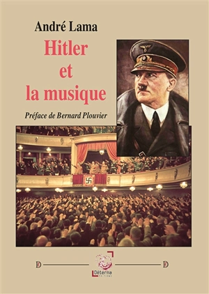 Hitler et la musique - André Lama