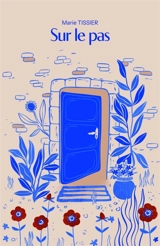 Sur le pas - Marie Tissier