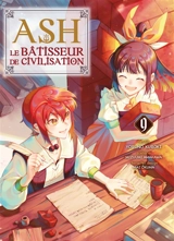 Ash, le bâtisseur de civilisation. Vol. 9 - Mizuumi Amakawa