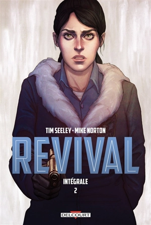 Revival : intégrale. Vol. 2 - Tim Seeley