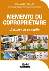 Mémento du copropriétaire : astuces et conseils - Emmanuel Fusiller