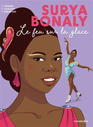 Surya Bonaly : le feu sur la glace - Chloé Célérien
