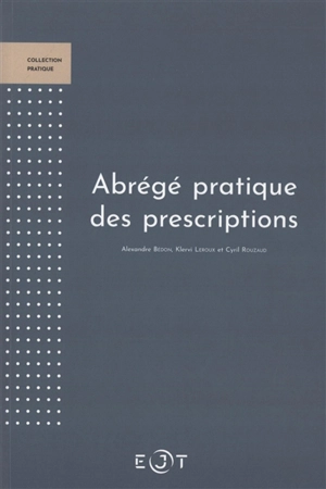 Abrégé pratique des prescriptions - Alexandre Bédon