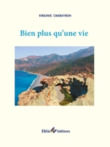 Bien plus qu'une vie - Virginie Charayron