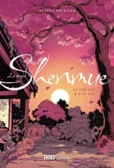 La saga Shenmue : le voyage d'une vie - Antony Fournier