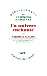 La science nouvelle d'un univers enchanté - Marshall David Sahlins