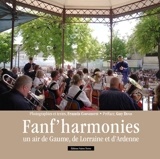 Fanf'harmonies : un air de Gaume, de Lorraine et d'Ardenne - Francis Cornerotte