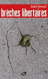 Brèches libertaires - André Bernard