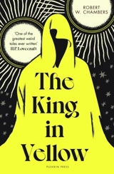 The King in Yellow - Chambers, Robert W.